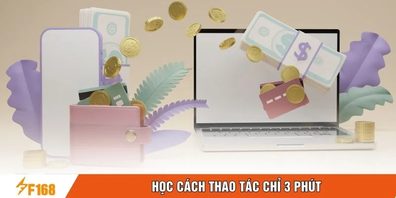 Học cách thao tác chỉ 3 phút